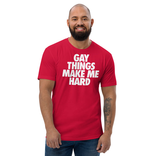 Gay things make me hard T-shirt